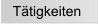 Tätigkeiten